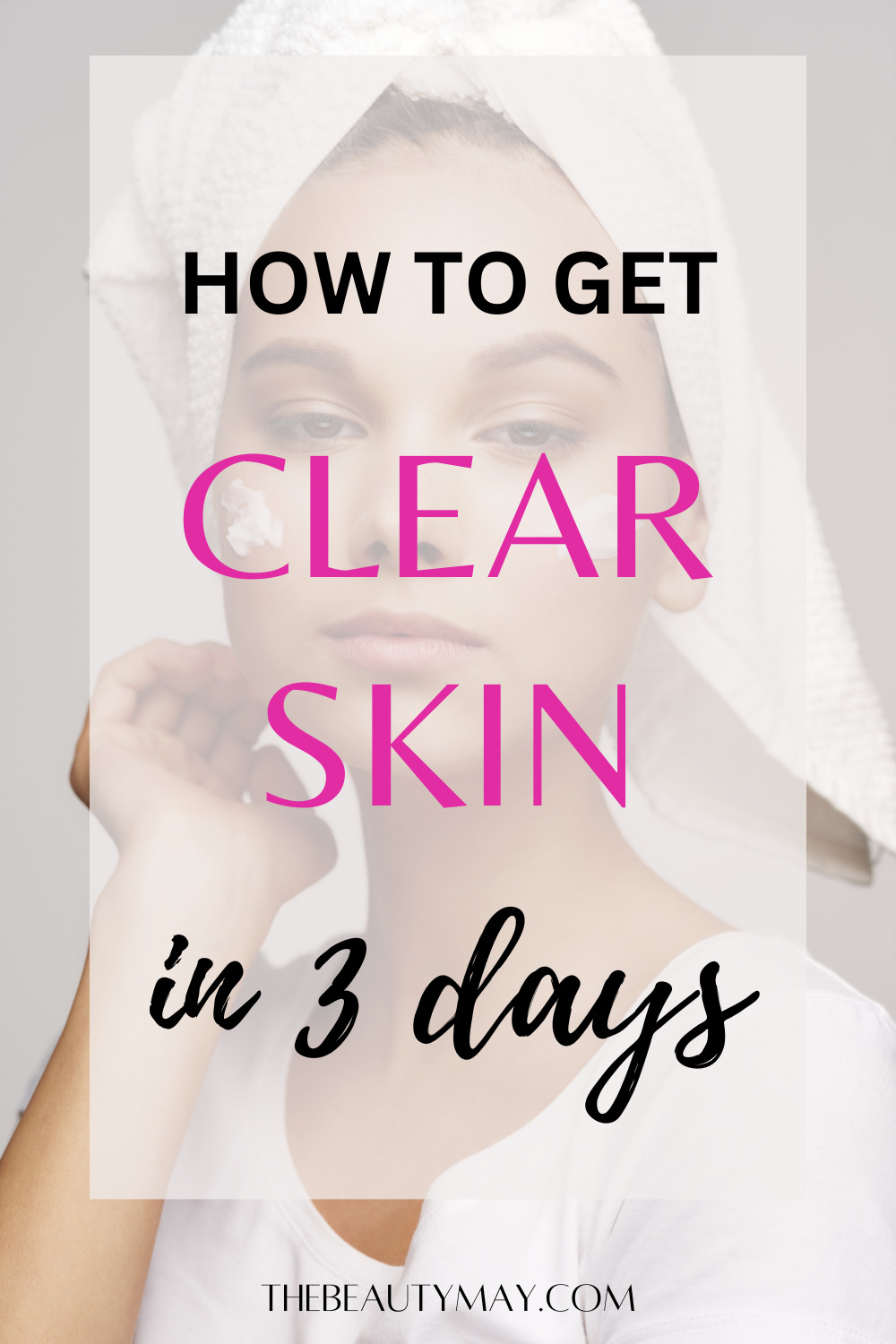 How to have clear skin in 2 days