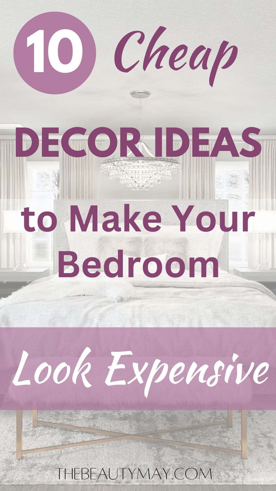 How to make your bedroom look expensive