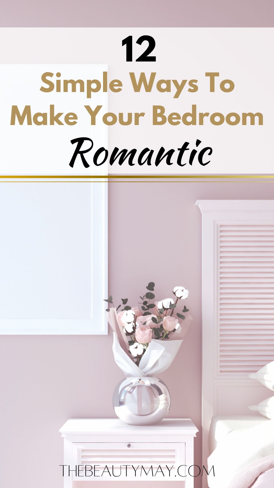 how to make your bedroom look romantic